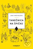 Tanečnica na špičke - Jana Varcholová - kniha z kategorie Poezie