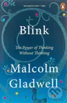 Blink (The Power of Thinking without Thinking) - Malcolm Gladwell