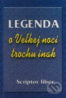 Legenda o Veľkej noci trochu inak - kniha z kategorie Křesťanství