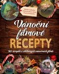 Vánoční filmové recepty - Juliette Lalbaltry, Déborah Besco-Jaoui, Charly Deslandes - kniha z kategorie Kuchařky