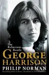 George Harrison (The Reluctant Beatle) - Philip Norman - kniha z kategorie Hudba