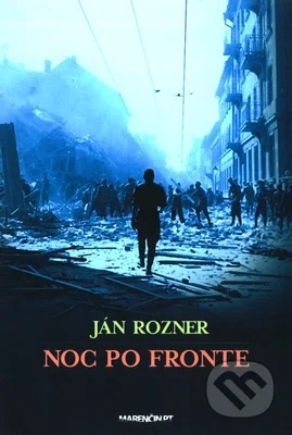 Noc po fronte - Ján Rozner - kniha z kategorie Beletrie