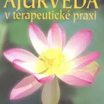 Ájurvéda v terapeutické praxi - Pavol Hlôška - kniha z kategorie Psychoterapie