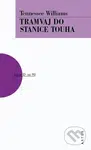 Tramvaj do stanice touha - Tennessee Williams - kniha z kategorie Drama a divadelní hry