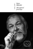 Ako spievať prvú ligu - Peter Mikuláš - kniha z kategorie Hudba
