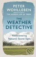 The Weather Detective (Rediscovering Nature’s Secret Signs) - kniha z kategorie Přírodní vědy a technika