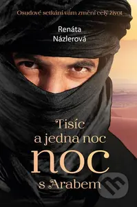 Tisíc a jedna noc s Arabem (Osudové setkání vám změní celý život.) - kniha z kategorie Společenská beletrie
