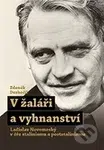 V žaláři a vyhnanství (Ladislav Novomeský v éře stalinismu a poststalinismu) - kniha z kategorie Životopisy
