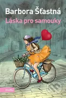 Láska pro samouky - Barbora Šťastná, Lela Geislerová (ilustrácie) - kniha z kategorie Společenská beletrie