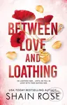 Between Love and Loathing - Shain Rose - kniha z kategorie Romantická