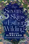 Seven Skins of Esther Wilding - Holly Ringland - kniha z kategorie Beletrie