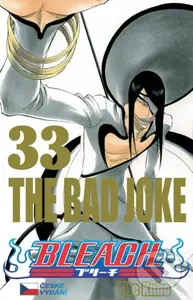 Bleach 33: The bad Joke - Tite Kubo - kniha z kategorie Komiksy