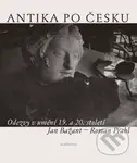 Antika po česku (Odezvy v umění 19. a 20. století) - kniha z kategorie Dějiny umění