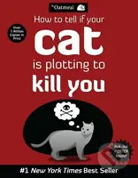 How to Tell If Your Cat Is Plotting to Kill You - Matthew Inman - kniha z kategorie Komiksy