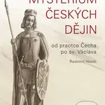 Mysterium českých dějin (od praotce Čecha po sv. Václava) - kniha z kategorie Historie
