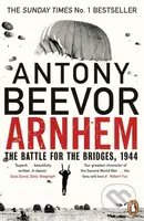 Arnhem (The Battle for the Bridges, 1944) - Antony Beevor - kniha z kategorie Historie