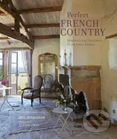 Perfect French Country (Inspirational Interiors from Rural France) - kniha z kategorie Design