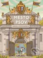 Mesto psov - Nikola Kucharská - kniha z kategorie Beletrie pro děti