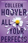All Your Perfects - Colleen Hoover