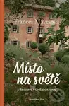 Místo na světě - Frances Mayes - kniha z kategorie Mapy a cestování