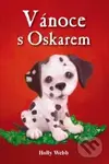 Vánoce s Oskarem - Holly Webb - kniha z kategorie Beletrie pro děti