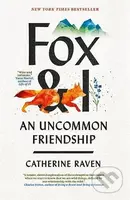 Fox and I (An Uncommon Friendship) - Catherine Raven - kniha z kategorie Životopisy