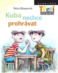 Kuba nechce prohrávat - Petra Braunová - kniha z kategorie Pro děti