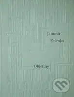 Objetiny (Výbor z veršů) - Jaromír Zelenka - kniha z kategorie Poezie