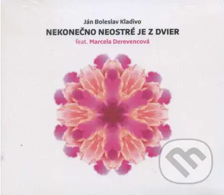 Nekonečno neostré je z dvier - Ján Boleslav Kladivo