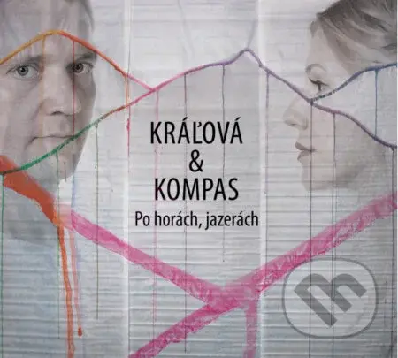 Kráľová & Kompas: Po horách, jazerách - Kráľová & Kompas