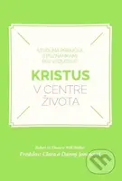 Kristus v centre života (Študijná príručka s poznámkami pre vedúceho) - kniha z kategorie Duchovní život