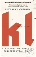 KL (A History of the Nazi Concentration Camps) - Nikolaus Wachsmann - kniha z kategorie Historie