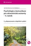 Psychologie a komunikace pro zdravotnické asistenty – 4. ročník - kniha z kategorie Psychologie