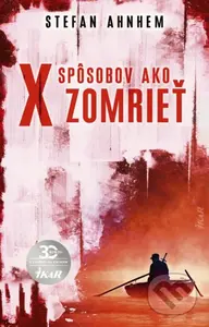 X spôsobov, ako zomrieť - Stefan Ahnhem - kniha z kategorie Detektivky, thrillery a horory