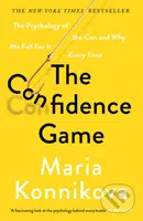 The Confidence Game (The Psychology of the Con and Why We Fall for It Every Time) - kniha z kategorie Psychologie