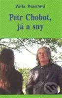 Petr Chobot, já a sny - Pavla Benettová - kniha z kategorie Beletrie