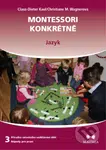 Montessori konkrétně 3 (Jazyk) - Claus-Dieter Kaul, Christiane M. Wagner - kniha z kategorie Předškolní pedagogika