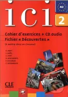 Ici 2/A2 Cahier d´exercices + CD Fichier "Dsécouvertes" - kniha z kategorie Jazykové učebnice a slovníky