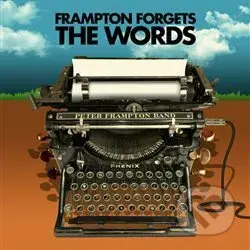 Frampton Peter Band: Frampton Forgets The Words - Frampton Peter Band