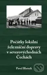 Počátky lokální železniční dopravy v severovýchodních Čechách - kniha z kategorie Automobily a doprava