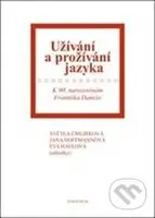 Užívání a prožívání jazyka - Světla Čmejrková - kniha z kategorie Jazykové učebnice a slovníky