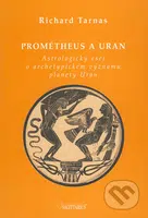Prométheus a Uran (Astrologický esej o archetypickém významu planety Uran) - kniha z kategorie Mýty, pověsti a legendy