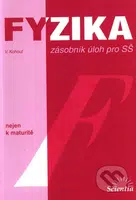 Fyzika nejen k maturitě (Zásobník úloh pro SŠ) - Vladimír Kohout - kniha z kategorie Fyzika