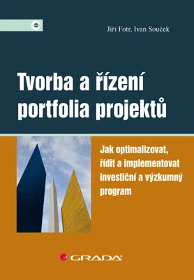 E-kniha: Tvorba a řízení portfolia projektů od Fotr Jiří