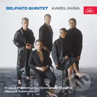Belfiato Quintet, Pražská Filharmonie:  Karel Husa