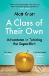 A Class of Their Own (Adventures in Tutoring the Super-Rich) - kniha z kategorie Humanitní a společenské vědy
