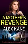 A Mother's Revenge (A gritty, heart-racing thriller) - kniha z kategorie Společenská beletrie