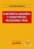 Komunikácia manažéra v zdravotníckej nelekárskej praxi