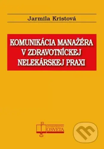 Komunikácia manažéra v zdravotníckej nelekárskej praxi