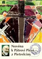 Novéna k Pátrovi Piovi z Pietrelciny - kniha z kategorie Duchovní život
